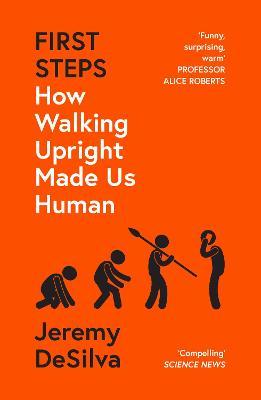 First Steps : How Walking Upright Made Us Human - MPHOnline.com