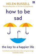 How to be Sad : The Key to a Happier Life - MPHOnline.com