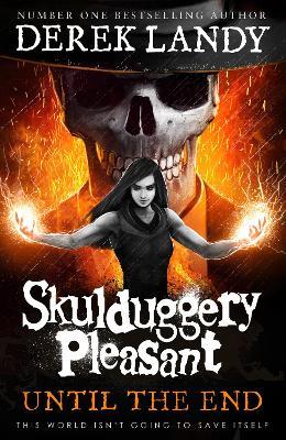 Skulduggery Pleasant #15: Until The End - MPHOnline.com