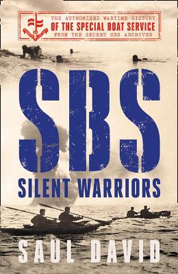 SBS - Silent Warriors : The Authorised Wartime History - MPHOnline.com