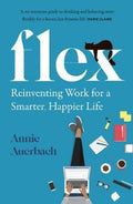 FLEX : Reinventing Work for a Smarter, Happier Life - MPHOnline.com