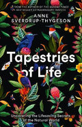 Tapestries of Life : Uncovering the Lifesaving Secrets of the Natural World - MPHOnline.com