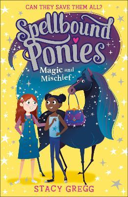 Spellbound Ponies #1: Magic and Mischief - MPHOnline.com