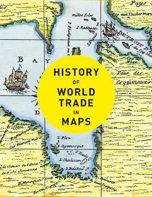 History of World Trade in Maps - MPHOnline.com
