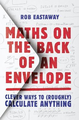 Maths On The Back Of An Envelope : Clever Ways To (Roughly) Calculate Anything - MPHOnline.com