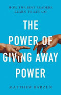 The Power of Giving Away Power - MPHOnline.com