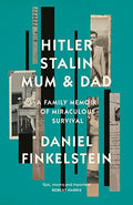 Hitler, Stalin, Mum and Dad: A Family Memoir of Miraculous Survival - MPHOnline.com