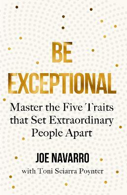 Be Exceptional : Master the Five Traits That Set Extraordinary People Apart (UK) - MPHOnline.com