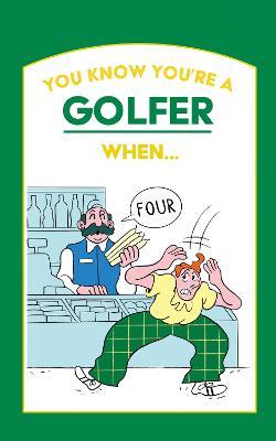 You Know You're a Golfer When… - MPHOnline.com