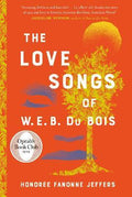 The Love Songs of W.E.B. Du Bois - MPHOnline.com