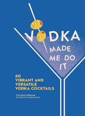 Vodka Made Me Do It - MPHOnline.com