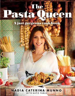 The Pasta Queen : A Just Gorgeous Cookbook - MPHOnline.com