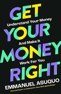 Get Your Money Right : Understand Your Money and Make it Work for You - MPHOnline.com