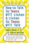 HOW TO TALK SO TEENS WILL LISTEN & LISTEN SO TEENS WILL TALK - MPHOnline.com