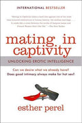 Mating in Captivity: Unlocking Erotic Intelligence - MPHOnline.com