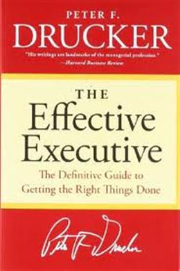 The Effective Executive: The Definitive Guide to Getting the Right Things Done - MPHOnline.com