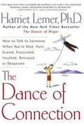 The Dance of Connection: How to Talk to Someone When You're Mad, Hurt, Scared, Frustrated, Insulted, Betrayed, or Desperate - MPHOnline.com
