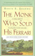 The Monk Who Sold His Ferrari: A Fable about Fulfilling Your Dreams and Reaching Your Destiny - MPHOnline.com