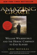 Amazing Grace: William Wilberforce and the Heroic Campaign to End Slavery - MPHOnline.com