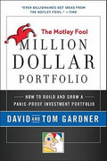 The Motley Fool Million Dollar Portfolio: How to Build and Grow a Panic-Proof Investment Portfolio - MPHOnline.com