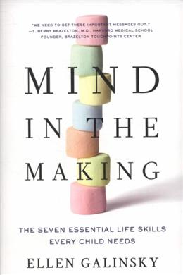 Mind in the Making: The Seven Essential Life Skills Every Child Needs - MPHOnline.com