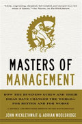 Masters of Management : How the Business Gurus and Their Ideas Have Changed the World—for Better and for Worse - MPHOnline.com
