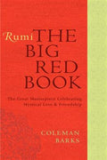 Rumi: The Big Red Book: The Great Masterpiece Celebrating Mystical Love and Friendship - MPHOnline.com