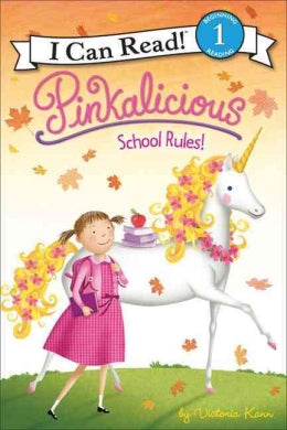 I CAN READ LEVEL1: PINKALICIOUS: SCHOOL RULES!