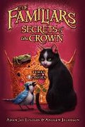 Secrets of the Crown (The Familiars #2) - MPHOnline.com