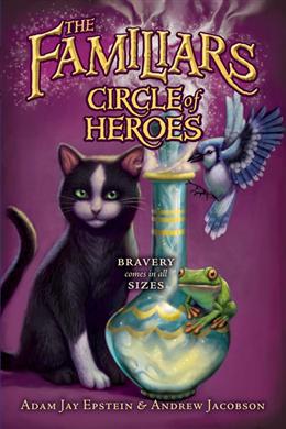 Circle of Heroes (The Familiars #3) - MPHOnline.com