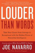 Louder Than Words: Take Your Career from Average to Exceptional with the Hidden Power of Nonverbal Intelligence - MPHOnline.com