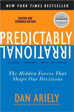 Predictably Irrational, Revised: The Hidden Forces That Shape Our Decisions - MPHOnline.com