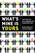 What's Mine Is Yours: The Rise of Collaborative Consumption - MPHOnline.com