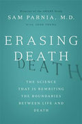 Erasing Death: The Science That is Rewriting the Boundaries Between Life and Death - MPHOnline.com