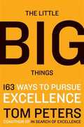 The Little Big Things: 163 Ways to Pursue Excellence - MPHOnline.com