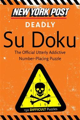 New York Post Deadly Su Doku: 150 Difficult Puzzles - MPHOnline.com