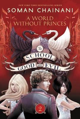 THE SCHOOL FOR GOOD AND EVIL VOL 02: A WORLD WITHOUT PRINCES - MPHOnline.com