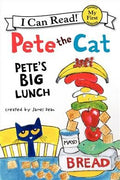PETE THE CAT PETE`S BIG LUNCH (MY FIRST I CAN READ) - MPHOnline.com