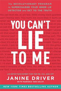 You Can't Lie to Me: The Revolutionary Program to Supercharge Your Inner Lie Detector and Get to the Truth - MPHOnline.com