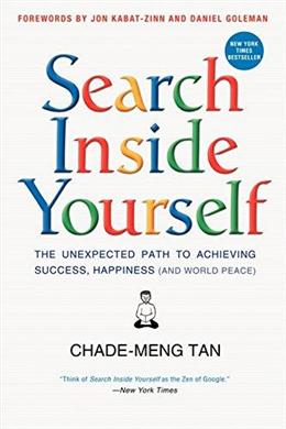 Search Inside Yourself: The Unexpected Path to Achieving Success, Happiness (and World Peace) - MPHOnline.com