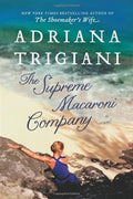 The Supreme Macaroni Company: A Novel (Valentine trilogy #3) - MPHOnline.com