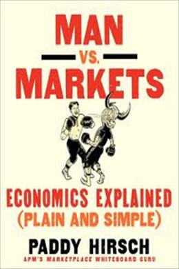 Man vs. Markets: Economics Explained (Plain and Simple) - MPHOnline.com