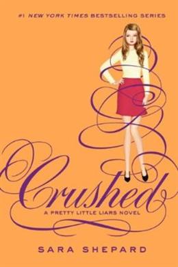 Crushed (Pretty Little Liars #13) - MPHOnline.com