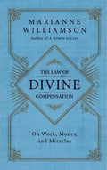 The Law of Divine Compensation: On Work, Money, and Miracles - MPHOnline.com