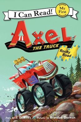 AXEL THE TRUCK: ROCKY ROAD (MY FIRST I CAN READ) - MPHOnline.com