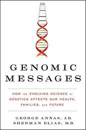 Genomic Messages: How The Evolving Science Of Genetics Affects Our Health, Families, And Future - MPHOnline.com