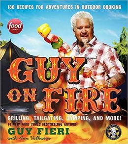 Guy on Fire: 130 Recipes for Adventures in Outdoor Cooking - MPHOnline.com