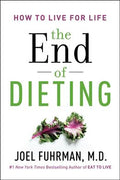 The End of Dieting: How to Live for Life - MPHOnline.com