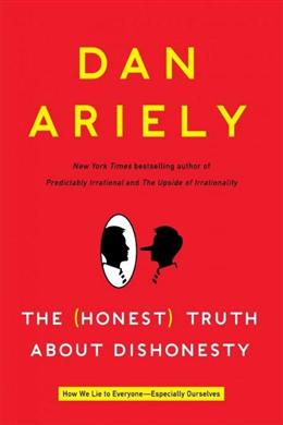 THE HONEST TRUTH ABOUT DISHONESTY HOW WE LIE TO EVERYONE - MPHOnline.com