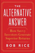 The Alternative Answer: How Savvy Investors Generate Superior Returns - MPHOnline.com